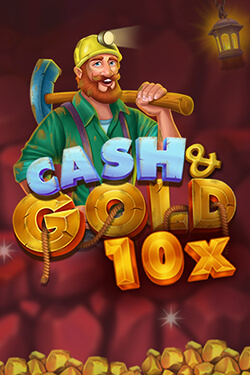Cash & Gold 10x